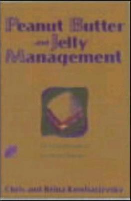 Peanut Butter and Jelly Management: Tales from ... 0814470629 Book Cover