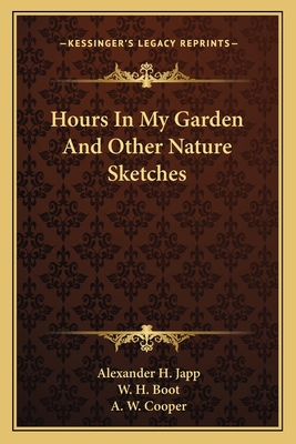 Hours In My Garden And Other Nature Sketches 1163788058 Book Cover