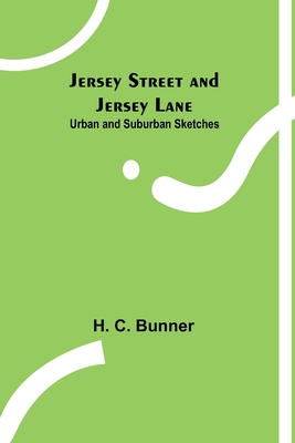 Jersey Street and Jersey Lane: Urban and Suburb... 9356315825 Book Cover