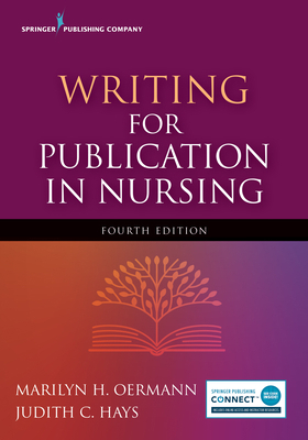 Writing for Publication in Nursing, Fourth Edition 0826147011 Book Cover