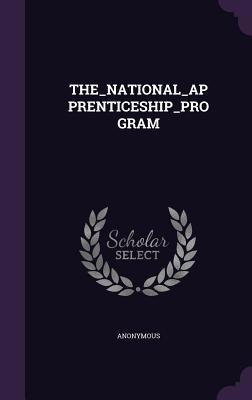 The_national_apprenticeship_program 1355720028 Book Cover