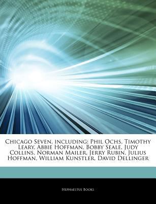 Articles on Chicago Seven, Including: Phil Ochs, Timothy Leary, Abbie Hoffman, Bobby Seale, Judy Collins, Norman Mailer, Jerry Rubin, Julius Hoffman, William Kunstler, David Dellinger