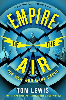 Empire of the Air: The Men Who Made Radio 1501759329 Book Cover
