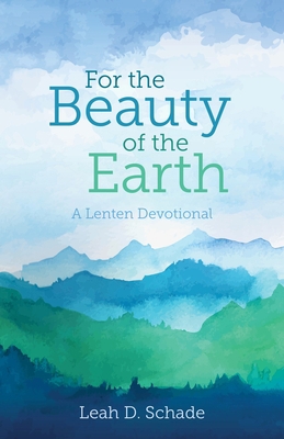 For the Beauty of the Earth (Perfect Bound): A ... 082721135X Book Cover