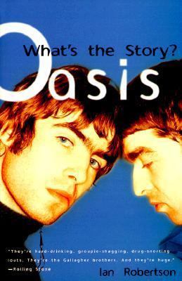 Oasis - What's the Story? 0385318359 Book Cover