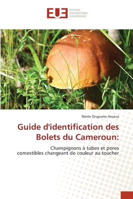 Guide d'identification des Bolets du Cameroun [French] 6202427590 Book Cover