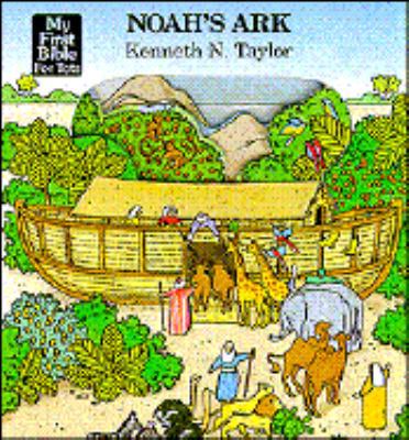 My First Bible for Tots Series Noah's Ark #7 0842346198 Book Cover