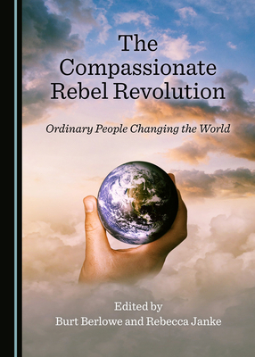 The Compassionate Rebel Revolution: Ordinary Pe... 1527527921 Book Cover