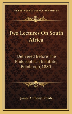 Two Lectures on South Africa: Delivered Before ... 1163690716 Book Cover