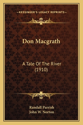 Don Macgrath: A Tale Of The River (1910) 116462380X Book Cover