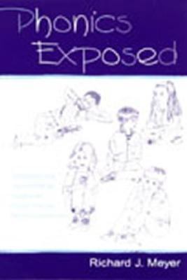 Phonics Exposed: Understanding and Resisting Sy... 0805839119 Book Cover