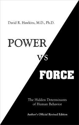 Power Vs Force: The Hidden Determinants of Huma... 0964326116 Book Cover