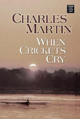 When Crickets Cry [Large Print] 1585479063 Book Cover