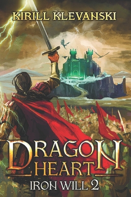 Dragon Heart: Iron Will 2 1692081470 Book Cover