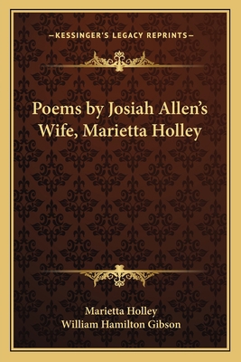 Poems by Josiah Allen's Wife, Marietta Holley 1163712868 Book Cover