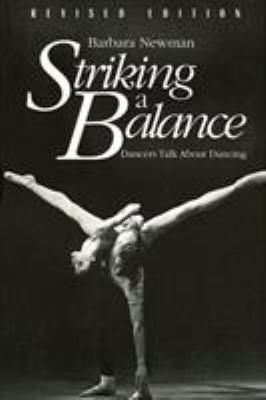 Striking a Balance: Dancers Talk about Dancing ... 0879101547 Book Cover