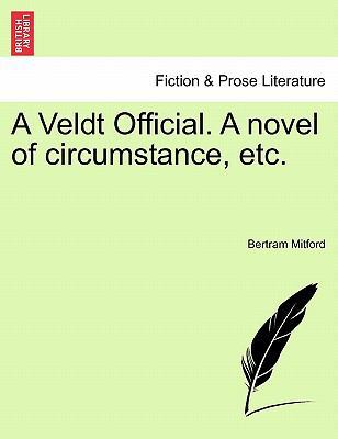 A Veldt Official. a Novel of Circumstance, Etc. 1241209774 Book Cover