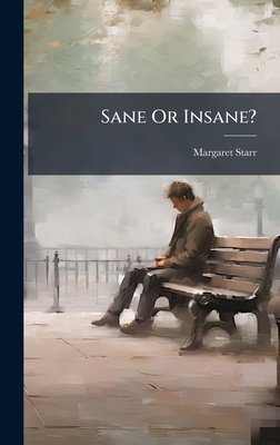 Sane Or Insane? 1023940604 Book Cover
