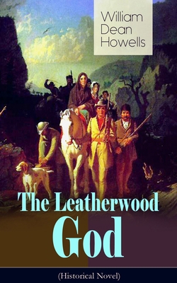 The Leatherwood God (Historical Novel): The Leg... 8027332508 Book Cover