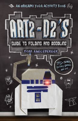 Art2-D2's Guide to Folding and Doodling: An Ori... 1419709593 Book Cover