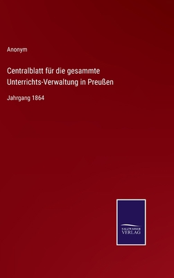 Centralblatt für die gesammte Unterrichts-Verwa... [German] 3752596473 Book Cover