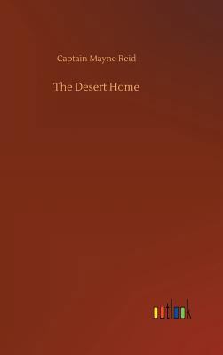 The Desert Home 3732675386 Book Cover