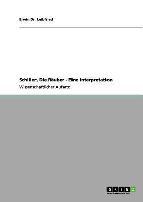 Schiller, Die Räuber - Eine Interpretation [German] 3656091323 Book Cover
