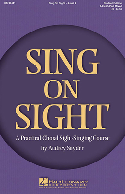 Sing on Sight - A Practical Choral Sight-Singin... 1423464370 Book Cover
