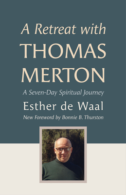 A Retreat with Thomas Merton: A Seven-Day Spiri... B0C54QVR4B Book Cover
