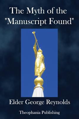 The Myth of the "Manuscript Found,": Or the Abs... 198145909X Book Cover