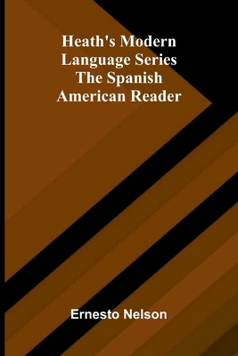 Heath's Modern Language Series: The Spanish Ame... [Spanish] 9374128349 Book Cover