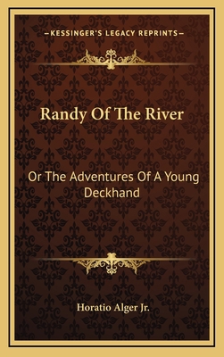 Randy of the River: Or the Adventures of a Youn... 1163850861 Book Cover