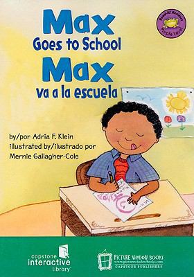 Max Goes to School/Max Va a la Escuela 1404853693 Book Cover
