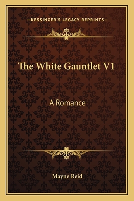 The White Gauntlet V1: A Romance 1163614416 Book Cover