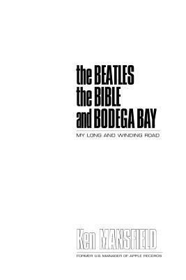 The Beatles the Bible and Bodega Bay 0615238823 Book Cover