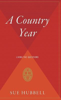A Country Year: Living the Questions 0544310292 Book Cover