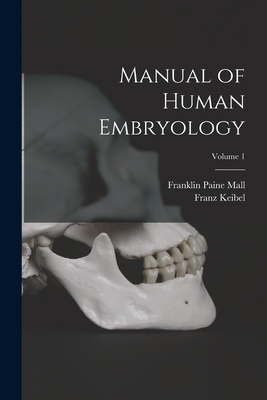 Manual of Human Embryology; Volume 1 1015811582 Book Cover