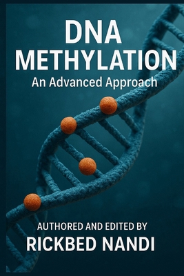 DNA Methylation: An Advanced Approach B0FLDQ7MDS Book Cover