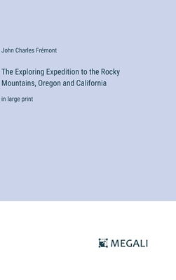 The Exploring Expedition to the Rocky Mountains... 3387326718 Book Cover