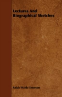Lectures and Biographical Sketches 144377474X Book Cover