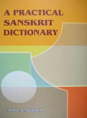 A Practical Sanskrit Dictionary 1881338568 Book Cover