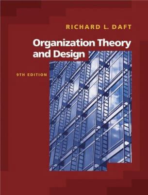 Organization Theory and Design (with Infotrac) ... 0324405421 Book Cover