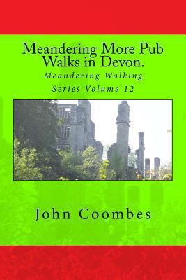 Meandering More Pub Walks in Devon. 1514841738 Book Cover