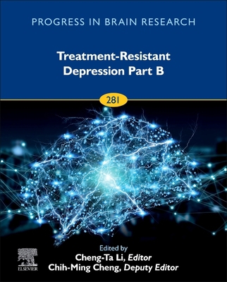 Treatment-Resistant Depression Part B: Volume 281 0443223947 Book Cover