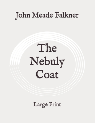 The Nebuly Coat: Large Print B089278RYF Book Cover