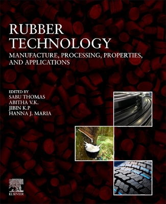 Rubber Technology: Manufacture, Processing, Pro... 0128238267 Book Cover