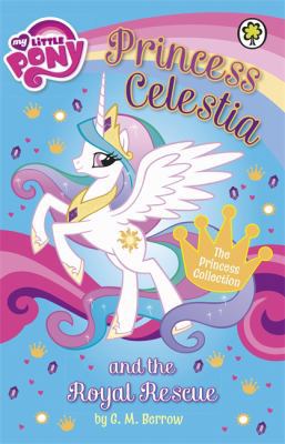 Princess Celestia and the Royal Rescue (My Litt... 1408338319 Book Cover