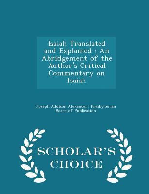 Isaiah Translated and Explained: An Abridgement... 1297459245 Book Cover