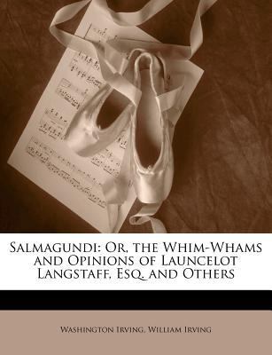 Salmagundi: Or, the Whim-Whams and Opinions of ... 114116440X Book Cover