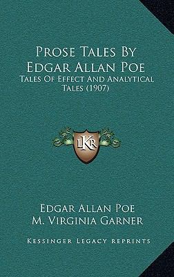 Prose Tales By Edgar Allan Poe: Tales Of Effect... 1166997049 Book Cover